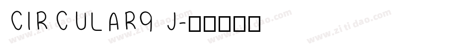 CIRCULAR9 J字体转换